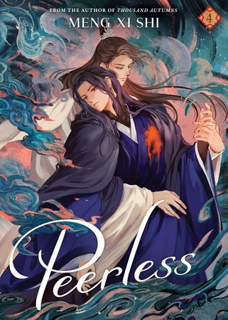 Meng Xi Shi: Peerless (Novel) Vol. 4