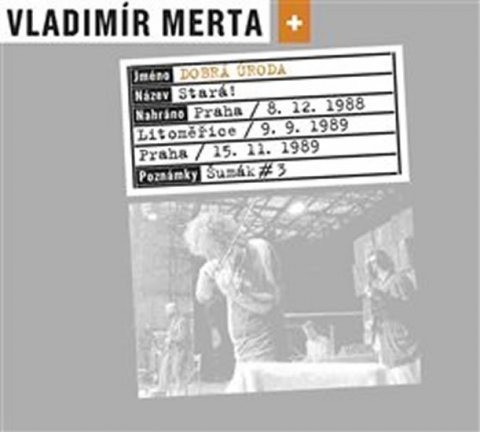 Merta Vladimír: Stará! - CD Merta Vladimír: Stará! - CD