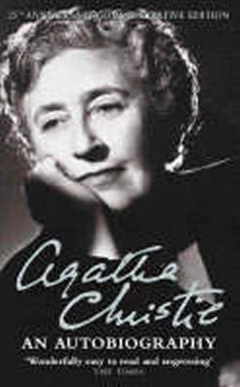 Christie Agatha: Agatha Christie: An Autobiography