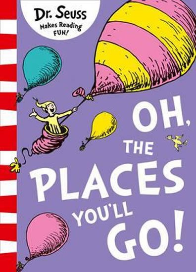 Dr. Seuss: Oh, The Places You´ll Go!