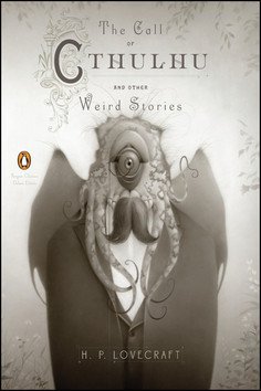 Lovecraft Howard Phillips: The Call of Cthulhu and Other Weird Stories