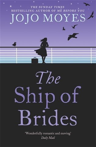 Moyesová Jojo: The Ship Full of Brides