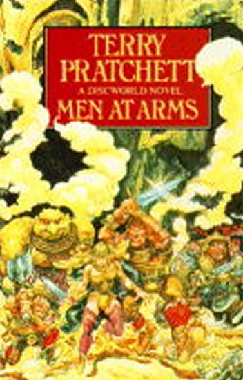 Pratchett Terry: Men at Arms : (Discworld Novel 15) Pratchett Terry: Men at Arms : (Discworld Novel 15)