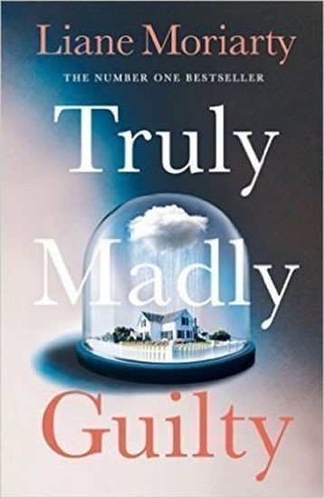 Moriarty Liane: Truly Madly Guilty