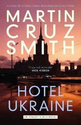 Cruz Smith Martin: Hotel Ukraine
