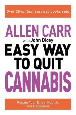 Carr Allen: Allen Carr: The Easy Way to Quit Cannabis