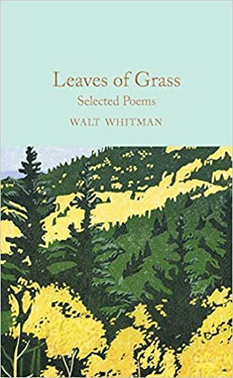 Whitman Walt: Leaves of Grass : Selected Poems