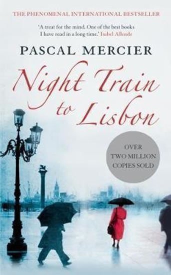 Mercier Pascal: Night Train to Lisbon