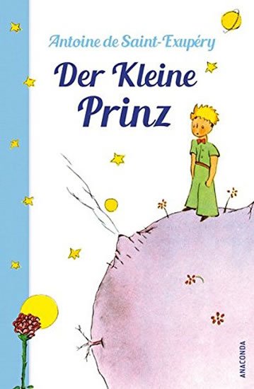 de Saint-Exupéry Antoine: Der Kleine Prinz