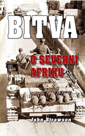 Strawson John: Bitva o severní Afriku Strawson John: Bitva o severní Afriku