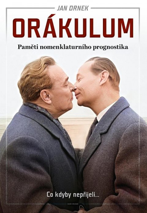 Drnek Jan: Orákulum - Paměti nomenklaturního prognostika Drnek Jan: Orákulum - Paměti nomenklaturního prognostika