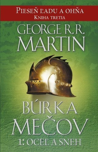 Martin George R. R.: Búrka mečov 1: Oceľ a sneh - Pieseň ľadu a ohňa 3 (slovensky)