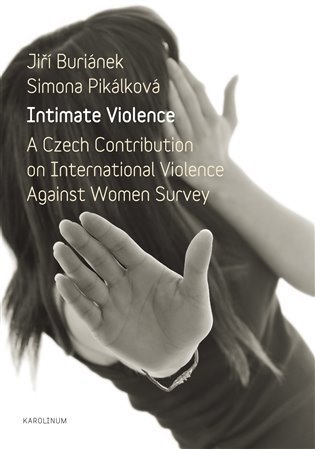 Buriánek Jiří: Intimate Violence - A Czech Contribution on International Violence Anainst 