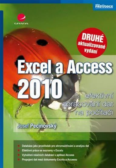 Pecinovský Josef: Excel a Access 2010 – Efektivní zpracování dat na počítači - 2. vydání