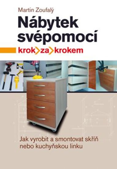 Zoufalý Martin: Nábytek svépomocí - krok za krokem