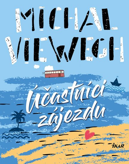 Viewegh Michal: Účastníci zájezdu