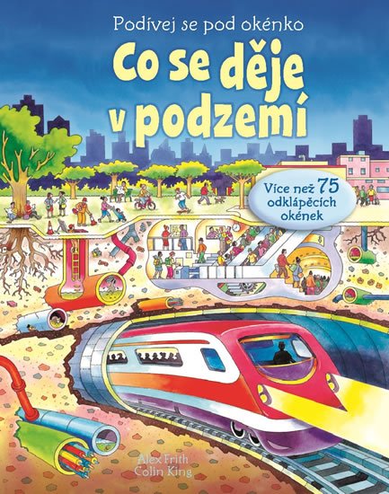Frith Alex: Co se děje v podzemí Frith Alex: Co se děje v podzemí