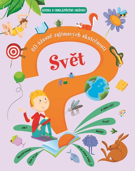 Abeille Giovanni: Svět - 60 úžasně zajímavých skutečností