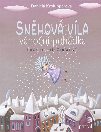 Krolupperová Daniela: Sněhová víla - Vánoční pohádka