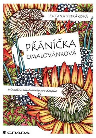 Petráková Zuzana: Přáníčka omalovánková - Relaxační omalovánky pro dospělé