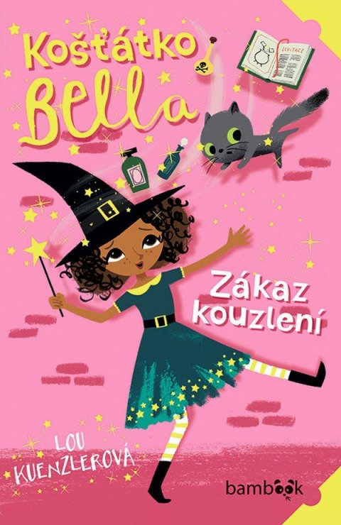 Kuenzlerová Lou: Košťátko Bella - Zákaz kouzlení
