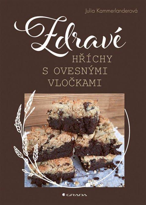 Kammerlanderová Julia: Zdravé hříchy s ovesnými vločkami