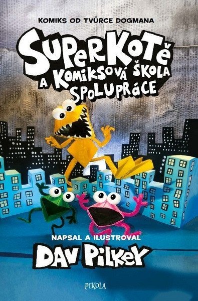 Pilkey Dav: Superkotě a komiksová škola: Superkotě 4