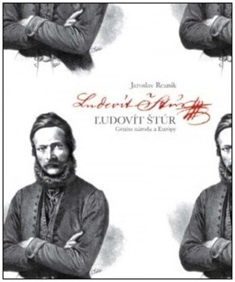 Rezník Jaroslav: Ľudovít Štúr. Génius národa a Európy (slovensky) Rezník Jaroslav: Ľudovít Štúr. Génius národa a Európy (slovensky)
