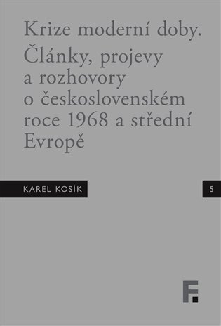 Mervart Jan: Karel Kosík. Krize moderní doby