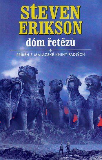 Erikson Steven: Malazská Kniha 4 - Dóm řetězů