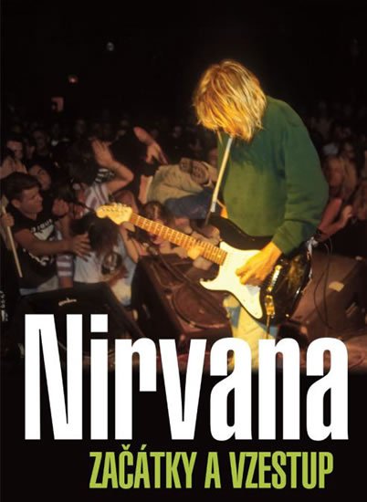 Gaar Gillian G.: Nirvana - Začátky a vzestup Gaar Gillian G.: Nirvana - Začátky a vzestup