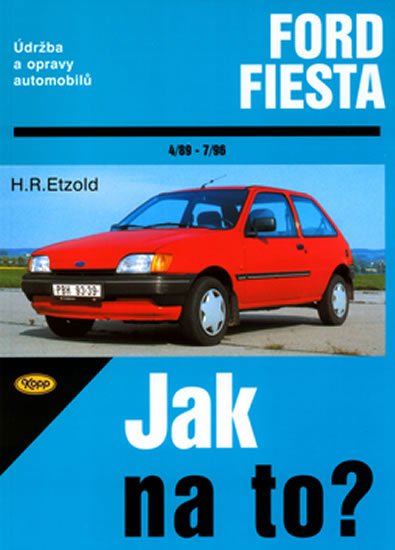 Etzold Hans-Rudiger Dr.: Ford Fiesta 4/89 - 7/96 - Jak na to? - 31.