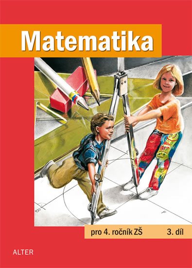 kolektiv autorů: Matematika pro 4. ročník ZŠ 3. díl kolektiv autorů: Matematika pro 4. ročník ZŠ 3. díl