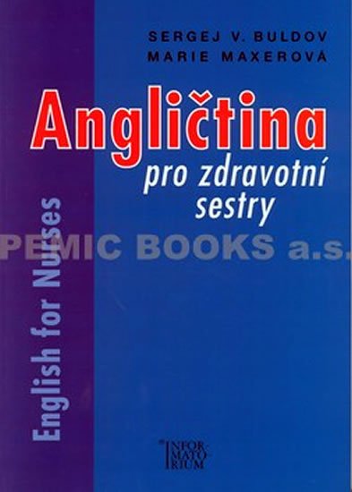 Buldov Sergej V.: Angličtina pro zdravotní sestry/English for Nurses