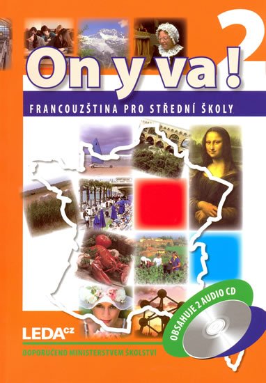Taišlová Jitka: ON Y VA! 2 Francouzština pro střední školy - Učebnice + 2 CD Taišlová Jitka: ON Y VA! 2 Francouzština pro střední školy - Učebnice + 2 CD