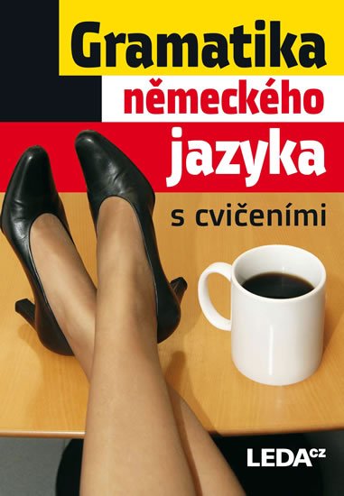 neuveden: Gramatika německého jazyka s cvičeními neuveden: Gramatika německého jazyka s cvičeními
