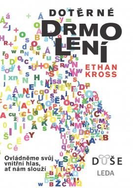 Kross Ethan: Dotěrné drmolení - Ovládněme svůj vnitřní hlas, ať nám slouží