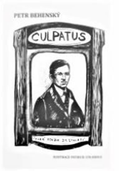 Behenský Petr: Culpatus Behenský Petr: Culpatus