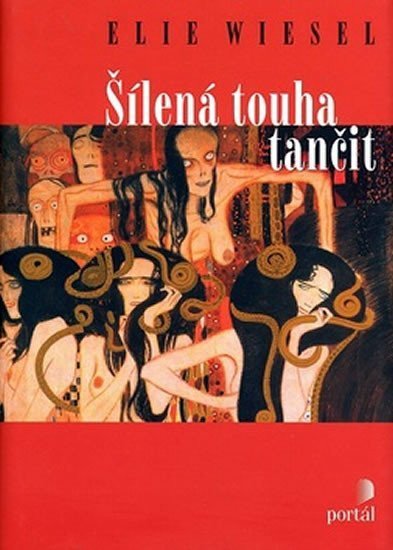 Wiesel Elie: Šílená touha tančit
