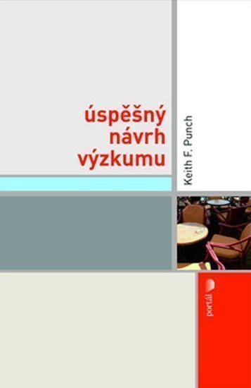 Punch Keith F.: Úspěšný návrh výzkumu