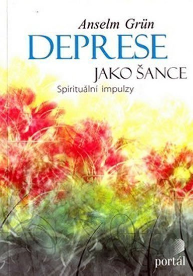 Grün Anselm: Deprese jako šance