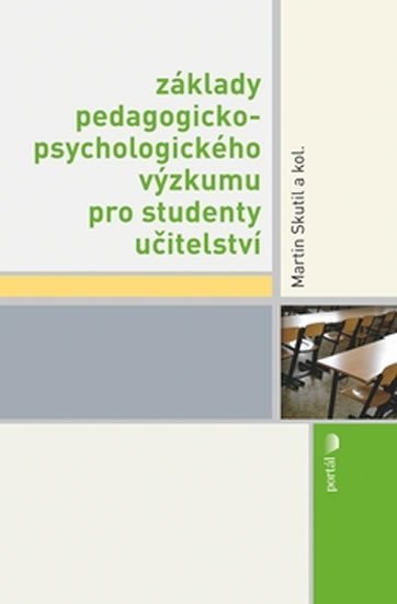 Skutil Martin: Základy pedagogicko-psychologického výzkumu pro studenty učitelství
