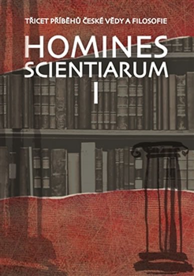 Grygarová Dominika: Homines scientiarum I - Třicet příběhů české vědy a filosofie + DVD Grygarová Dominika: Homines scientiarum I - Třicet příběhů české vědy a filosofie + DVD