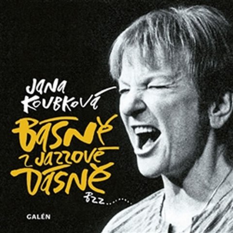 Koubková Jana: Básně z jazzové dásně