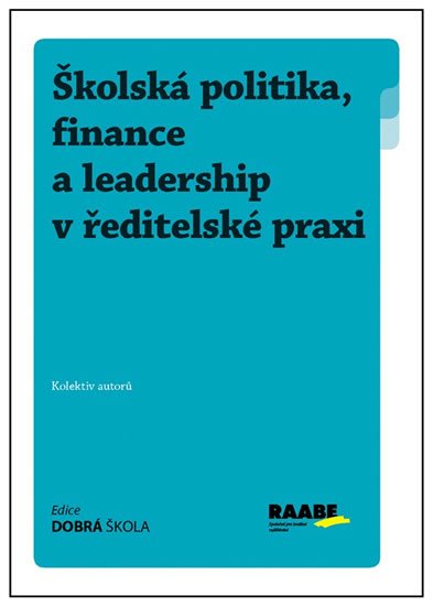 kolektiv autorů: Školská politika, finance a leadership v ředitelské praxi