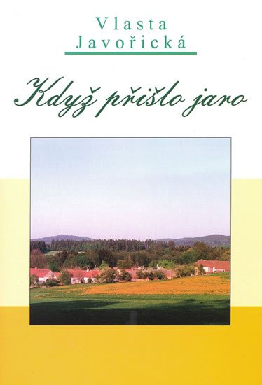Javořická Vlasta: Když přišlo jaro