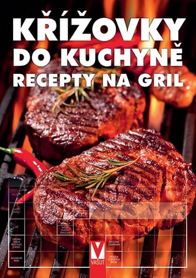 kolektiv autorů: Křížovky do kuchyně - Recepty na gril
