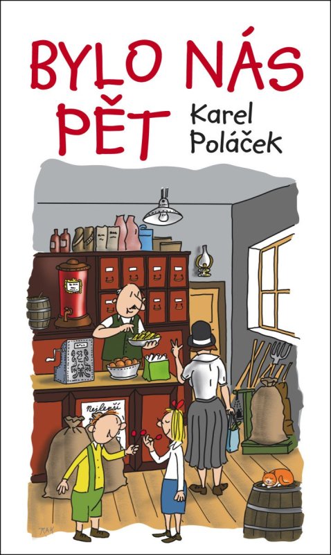 Poláček Karel: Bylo nás pět