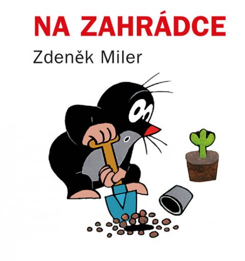 Miler Zdeněk: Na zahrádce Miler Zdeněk: Na zahrádce