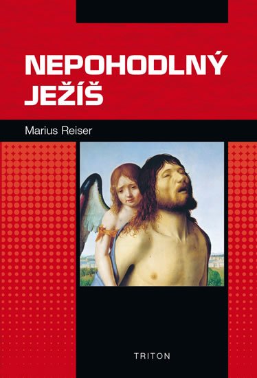 Reiser Marius: Nepohodlný Ježíš Reiser Marius: Nepohodlný Ježíš